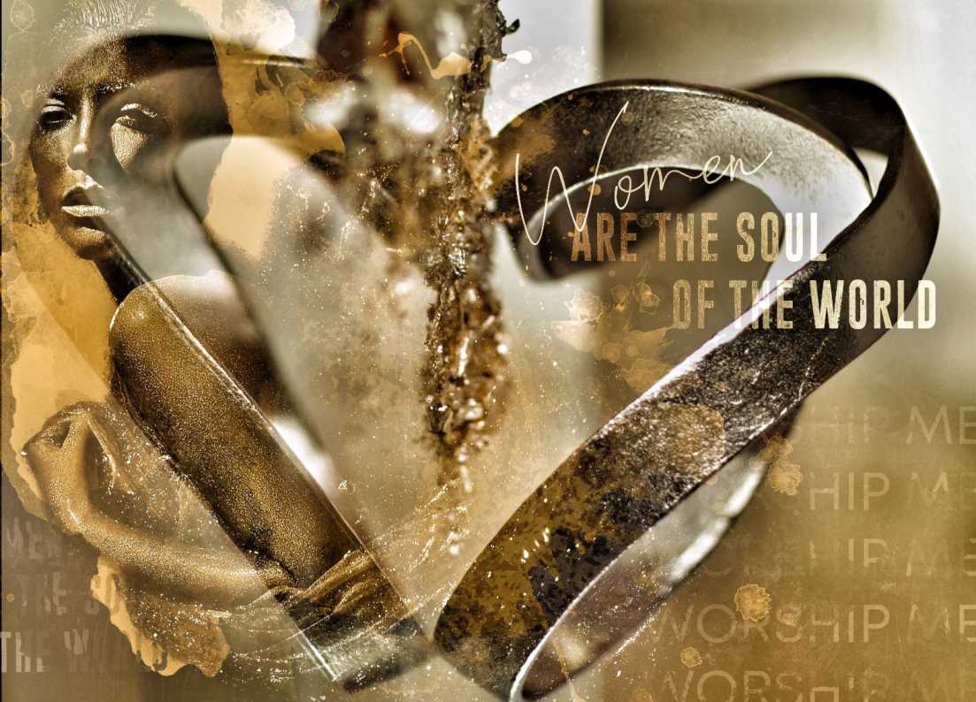 LES FEMMES SONT L'ÂME DU MONDE